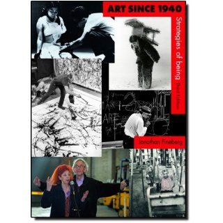 Art Since 1940 (3rd Edition) (9780131934795): Jonathan Fineberg: Books