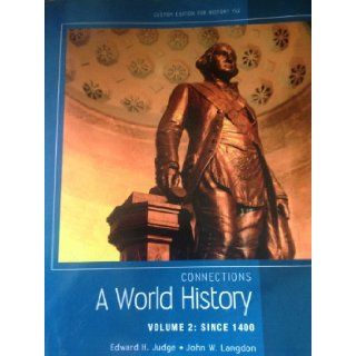 Connections A World History Volume 2: Since 1400 (custom edition for History 152): Books