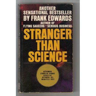 Stranger Than Science: Frank Edwards: Books