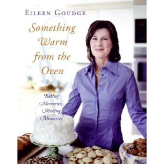 SOMETHING WARM FROM OVEN: Eileen Goudge: 9780060740412: Books