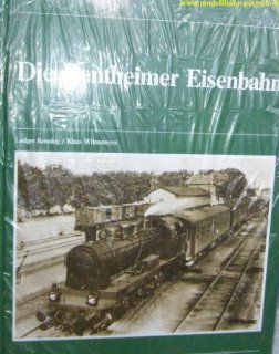 Die Bentheimer Eisenbahn: Ludger Kenning, Klaus Wilmsmeyer: Bücher