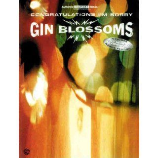 Gin Blossoms    Congratulations I'm Sorry: Authentic Guitar TAB: Gin Blossoms: 9781576234884: Books