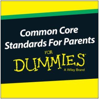 Common Core Standards For Parents For Dummies: Jared Myracle: 9781118841839: Books