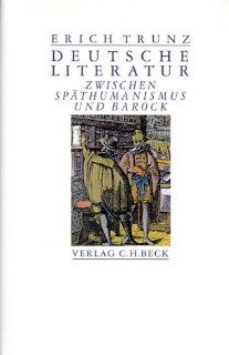Deutsche Literatur zwischen Spthumanismus und Barock: Acht Studien: Erich Trunz: Bücher