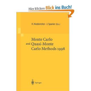 Monte Carlo and Quasi Monte Carlo Methods 1998: Proceedings of a Conference held at the Claremont Graduate University, Claremont, California, U.S.A., June 22 26, 1998: Harald Niederreiter, Jerome Spanier: Fremdsprachige Bücher