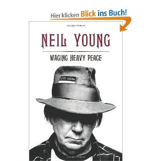 Waging Heavy Peace: Neil Young: Fremdsprachige Bücher