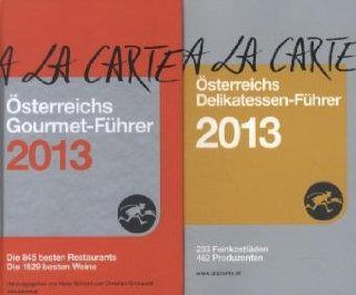 Gourmet Fhrer A la Carte 2013: sterreichs Gourmet Fhrer: Hans Schmid, Christian Grnwald: Bücher