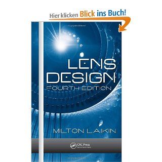 Lens Design (Optical Science and Engineering): Milton Laikin: Fremdsprachige Bücher