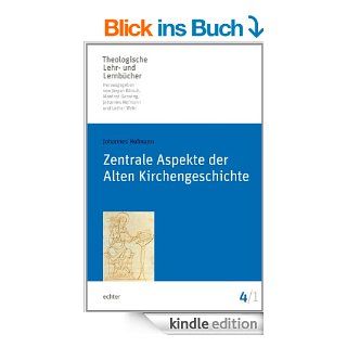 Zentrale Aspekte der Alten Kirchengeschichte eBook: Johannes Hofmann, Johannes Hofmann, Jrgen Brsch, Manfred Gerwing, Lothar Wehr: Kindle Shop