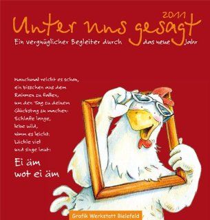 Unter uns gesagt 2011: Ein vergnglicher Begleiter durch das neue Jahr, Postkartenkalender: Grafik Werkstatt Bielefeld, Jochen Mariss, Inga Maria Blinde: Bücher