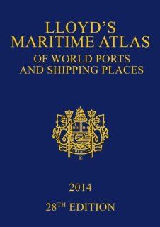 Lloyd's Maritime Atlas of World Ports and Shipping Places 2014: Taylor & Francis: Fremdsprachige Bücher