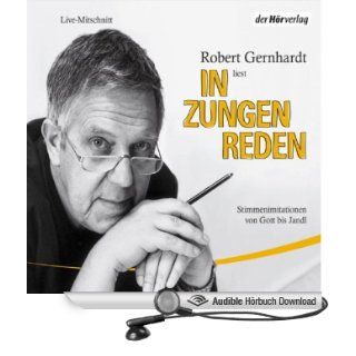 In Zungen reden. Stimmenimitationen von Gott bis Jandl (Hörbuch Download): Robert Gernhardt: Bücher