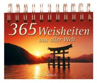 365 Weisheiten aus aller Welt: Gabriele Gerner Haudum: Bücher