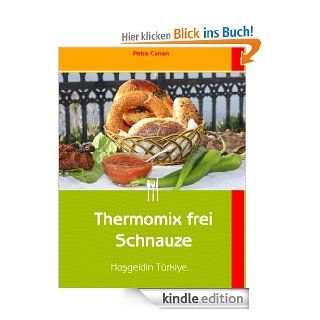 Thermomix frei Schnauze eBook: Petra Canan: Kindle Shop