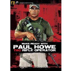 Make Ready with Paul Howe: Tac Rifle Operator DVD   Shopping