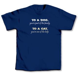 To A Dog, To A Cat T Shirt   14943986   Shopping   The Best