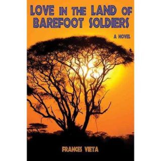 Love in the Land of Barefoot Soldiers