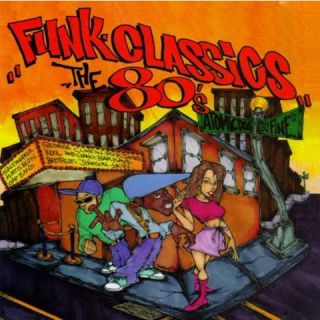 Funk Classics: The 80s