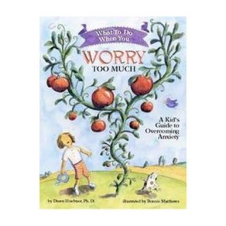 What to Do When You Worry Too Much (Paperback)