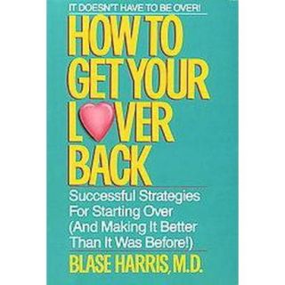 How to Get Your Lover Back (Paperback)