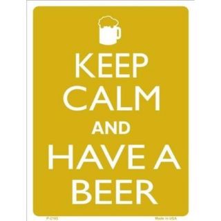Keep Calm and Have A Beer Drinking Humor 9" x 12 " Metal Novelty Parking Sign