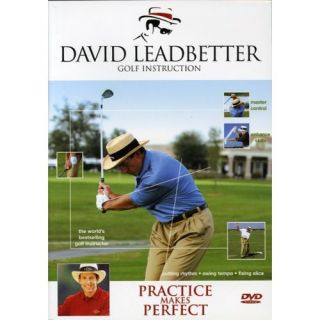 David Leadbetter Golf Instruction: Practice Makes Perfect