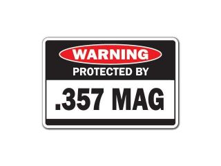 PROTECTED BY .357 MAG Warning Sign gun big shot shoot