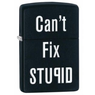 Zippo Cant Fix Stupid Lighter 28664   Fitness & Sports   Fan Shop