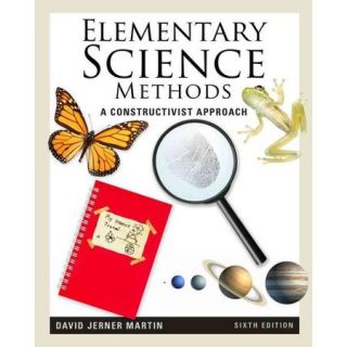 Elementary Science Methods: A Constructivist Approach