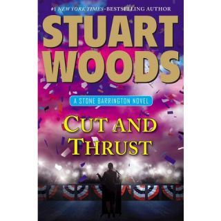 Cut and Thrust by Stuart Woods (Hardcover)