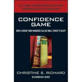 Confidence Game: How a Hedge Fund Manager Called Wall Street's Bluff