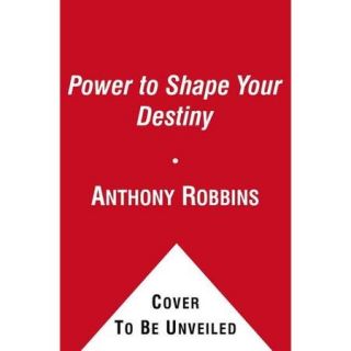 The Power to Shape Your Destiny: 7 Strategies for Massive Results