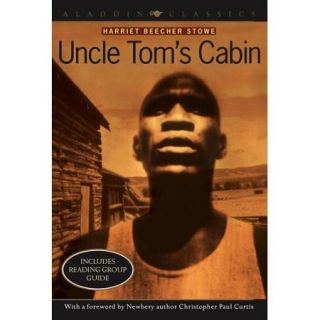 Uncle Tom's Cabin: Or, Life Among the lowly