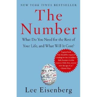 The Number: What Do you Need for the Rest of Your Life, and What Will It Cost?