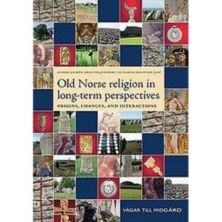 Old Norse Religion in Long Term Perspectives (Hardcover)