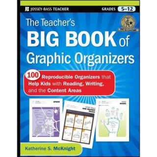 The Teacher's Big Book of Graphic Organizers: 100 Reproducible Organizers That Help Kids with Reading, Writing, and the Content Areas