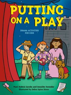 Putting on a Play: Drama Activities for Kids (Paperback)  