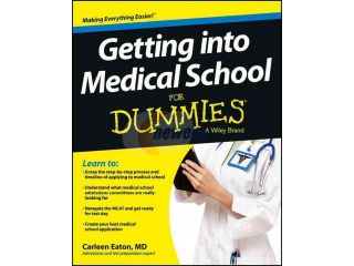 Getting into Medical School for Dummies For Dummies (Career/Education) 1