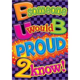 Someone U Would B Proud 2 Know Poster by Trend Enterprises