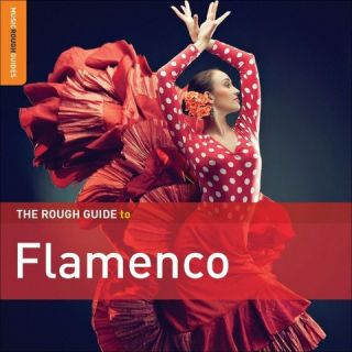 The Rough Guide to Flamenco: 3rd Edition
