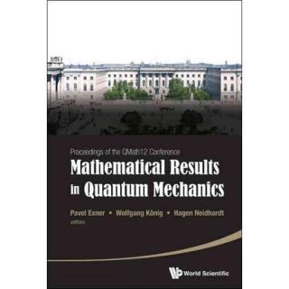 Mathematical Results in Quantum Mechanics: Proceedings of the QMath12 Conference: Berlin, Germany, 10 13 September, 2013