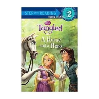 Horse and a Hero ( Step into Reading. Step 2: Disney Tangled