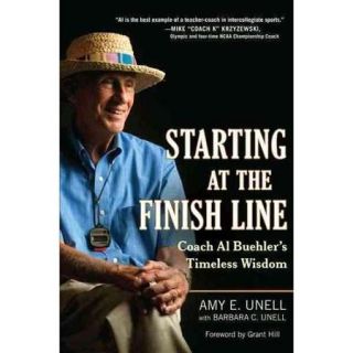 Starting at the Finish Line: Coach Al Buehler's Timeless Wisdom