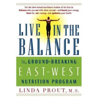 Live in the Balance: The Ground Breaking East West Nutrition Program