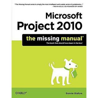 Microsoft Project 2010: The Missing Manual (Missing Manuals)
