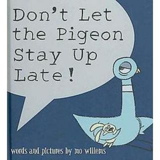 Dont Let the Pigeon Stay Up Late (Hardcover)