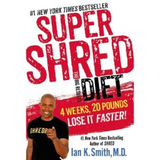 Super Shred The Big Results Diet 4 Weeks, 20 Pounds, Lose It Faster