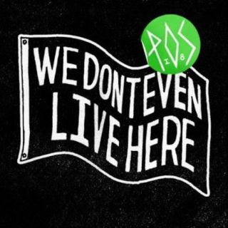 We Don't Even Live Here (Explicit) (Deluxe Edition)
