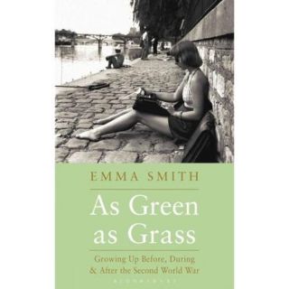 As Green as Grass: Growing Up Before, During and After the Second World War