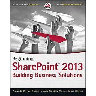 Beginning SharePoint 2013: Building Business Solutions